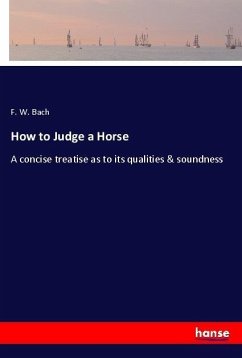 How to Judge a Horse - Bach, F. W.