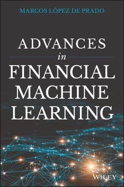 Advances in Financial Machine Learning (eBook, PDF) - Lopez de Prado, Marcos