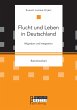 Flucht und Leben in Deutschland.... - Bild 1