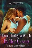 Don't Judge a Witch by Her Coven: A Magical Library Romance (Love in the Library, #3) (eBook, ePUB)