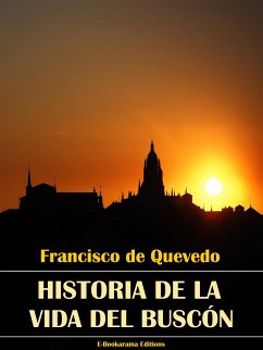 Historia de la vida del Buscón (eBook, ePUB) - de Quevedo, Francisco