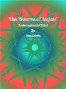 The Pleasures of England (eBook, ePUB) - Ruskin, John