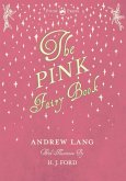 The Pink Fairy Book - Illustrated by H. J. Ford (eBook, ePUB)