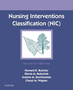 Nursing Interventions Classification (NIC) - E-Book (eBook, ePUB) - Butcher RN; Bulechek RN; Dochterman, Joanne M.; Wagner RN