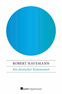 Ein deutscher Kommunist (eBook, ePUB) - Havemann, Robert
