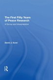 The First Fifty Years of Peace Research (eBook, ePUB) The First Fifty Years of Peace Research (eBook, ePUB)