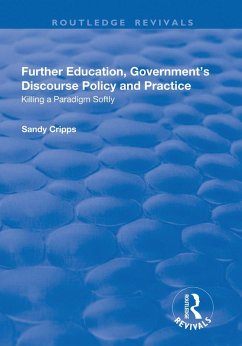 Cover Further Education, Government's Discourse Policy and Practice: Killing a Paradigm Softly (eBook, PDF)