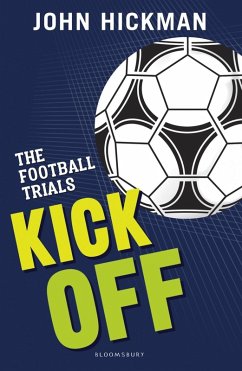 The Football Trials: Kick Off (eBook, PDF) - Hickman, John