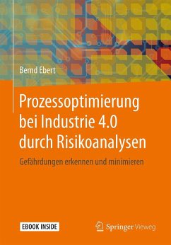 Prozessoptimierung bei Industrie 4.0 durch Risikoanalysen - Ebert, Bernd