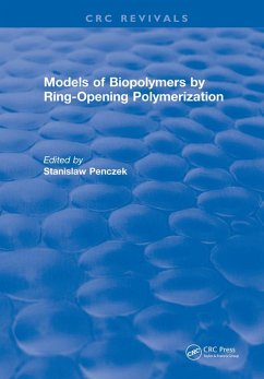 Models of Biopolymers By Ring-Opening Polymerization (eBook, ePUB) - Penczek, Stanislaw