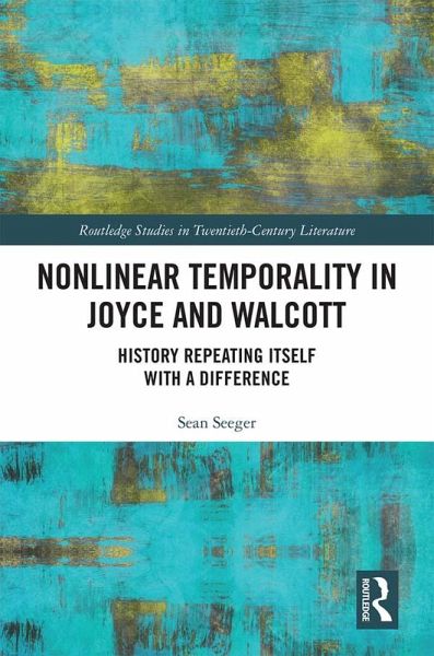 Nonlinear Temporality in Joyce and Walcott (eBook, PDF)