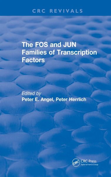 The FOS and JUN Families of Transcription Factors (eBook, PDF)