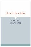 How to Be a Man (eBook, ePUB)