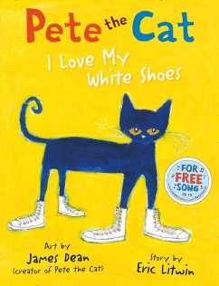 Pete the Cat I Love My White Shoes (eBook, ePUB) - Litwin, Eric