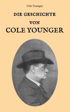 Die Geschichte von Cole Younger, von ihm selbst erzählt - Younger, Cole