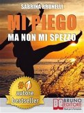 Mi Piego Ma Non Mi Spezzo (eBook, ePUB)