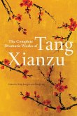 The Complete Dramatic Works of Tang Xianzu (eBook, ePUB)