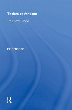 Theism or Atheism (eBook, ePUB) - Centore, F. F.