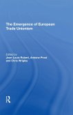 The Emergence of European Trade Unionism (eBook, ePUB)