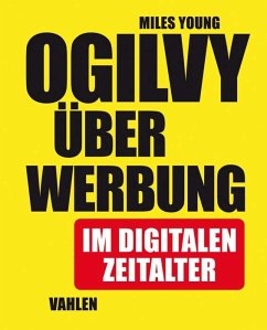 Ogilvy über Werbung im digitalen Zeitalter - Young, Miles