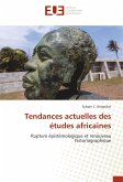 Tendances actuelles des études africaines