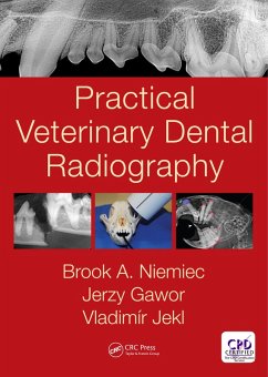 Practical Veterinary Dental Radiography (eBook, PDF) - Niemiec, Brook A.; Gawor, Jerzy; Jekl, Vladimír