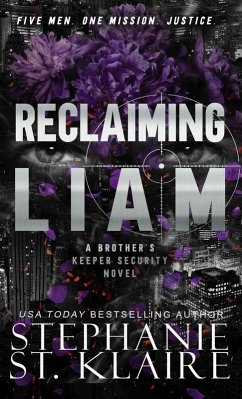 Reclaiming Liam (Brother's Keeper Security, #3) (eBook, ePUB) - Klaire, Stephanie St.