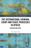The International Criminal Court and Peace Processes in Africa (eBook, PDF)