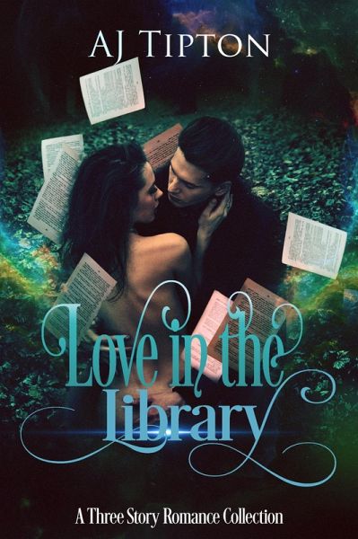 Love in the Library: A Three Story Romance Collection (eBook, ePUB) Love in the Library: A Three Story Romance Collection (eBook, ePUB)