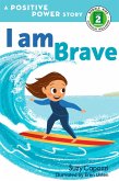 I Am Brave (eBook, ePUB)