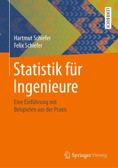 Statistik für Ingenieure - Schiefer, Hartmut;Schiefer, Felix