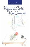 Profumo di Carta e Rose Carminie (eBook, ePUB)