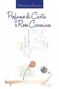 Profumo di Carta e Rose Carminie (eBook, ePUB) - Franco, Domenico