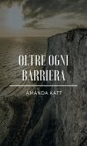 Oltre ogni barriera (eBook, ePUB)