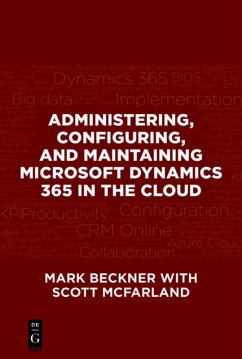 Cover Administering, Configuring, and Maintaining Microsoft Dynamics 365 in the Cloud (eBook, PDF)