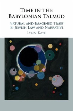 Time in the Babylonian Talmud (eBook, ePUB) - Kaye, Lynn