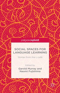 Social Spaces for Language Learning (eBook, PDF) - Murray, Garold