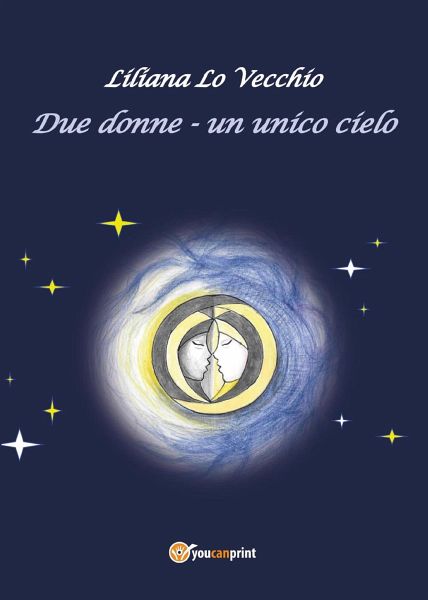 Due donne - Un unico cielo (eBook, ePUB) Due donne - Un unico cielo (eBook, ePUB)