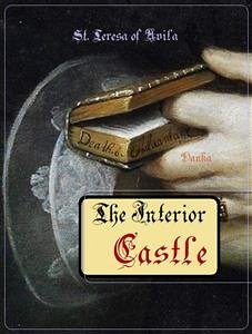 The Interior Castle (eBook, ePUB) - Teresa of Avila, St.