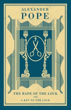 The Rape of the Lock and A Key to the Lock - Pope, Alexander