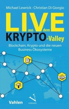 Live aus dem Krypto-Valley - Lewrick, Michael;Di Giorgio, Christian