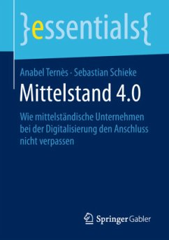 Mittelstand 4.0 - Ternès, Anabel;Schieke, Sebastian