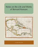 Notes on the Life and Works of Bernard Romans (eBook, ePUB)