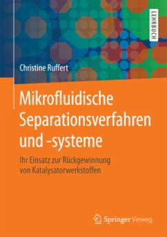 Mikrofluidische Separationsverfahren und -systeme - Ruffert, Christine