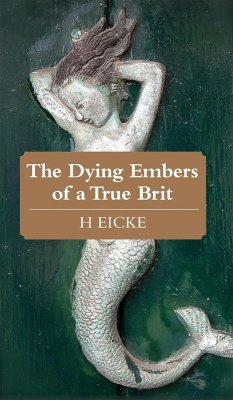 Dying Embers of a True Brit (eBook, ePUB)