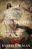 The Triumph of Christianity (eBook, ePUB) The Triumph of Christianity (eBook, ePUB)