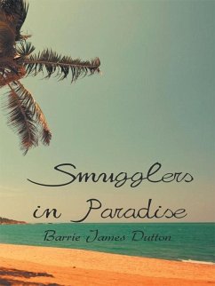 Smugglers in Paradise (eBook, ePUB) - Dutton, Barrie James