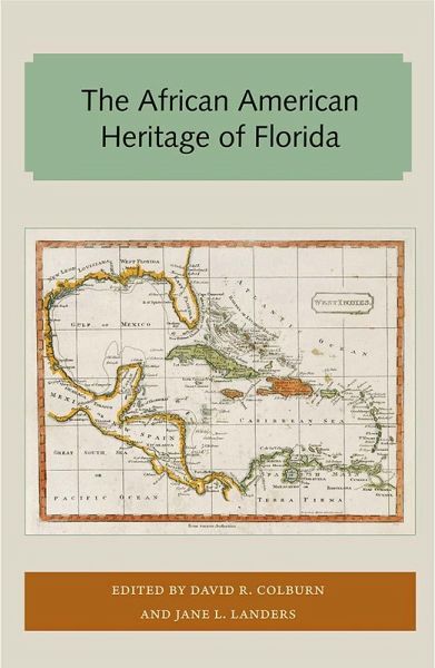 The African American Heritage of Florida (eBook, ePUB) The African American Heritage of Florida (eBook, ePUB)