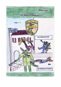 Die Kroko-Patrouille / Die Kroko-Patrouille Band 1: Der Staatsschatz - Lewis, William