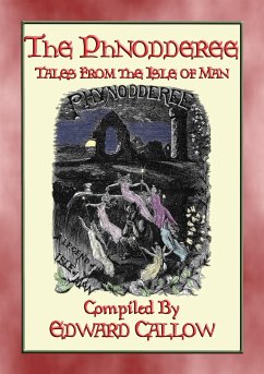 THE PHYNODDERREE - 5 Illustrated Children's Tales from the Isle of Man (eBook, ePUB)